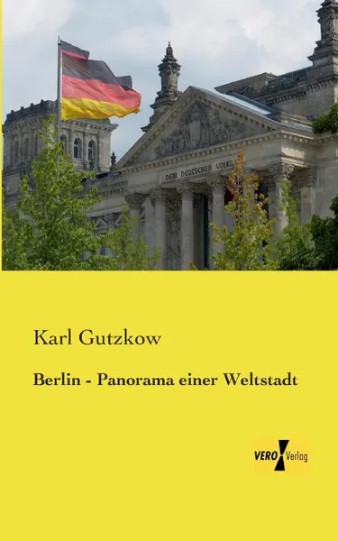 Обложка книги Berlin - Panorama Einer Weltstadt, Karl Gutzkow