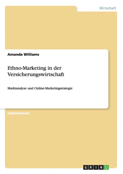 Обложка книги Ethno-Marketing in der Versicherungswirtschaft, Amanda Williams