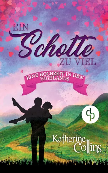 Обложка книги Ein Schotte zu viel (Liebe, Romantik, Chick-lit), Katherine Collins