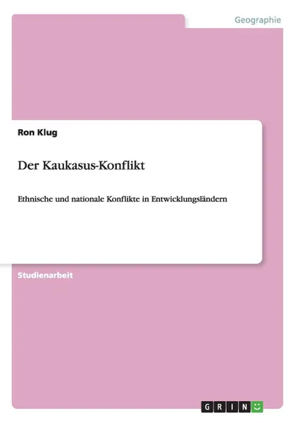 Обложка книги Der Kaukasus-Konflikt, Ron Klug