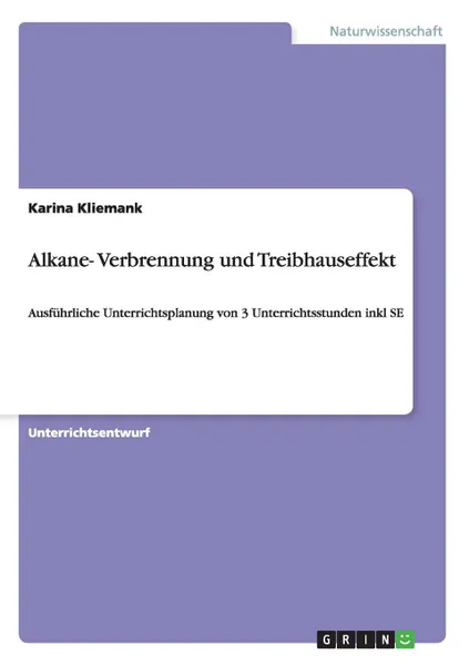 Обложка книги Alkane- Verbrennung und Treibhauseffekt, Karina Kliemank