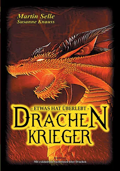 Обложка книги Drachenkrieger - Etwas hat uberlebt ..., Martin Selle, Susanne Knauss