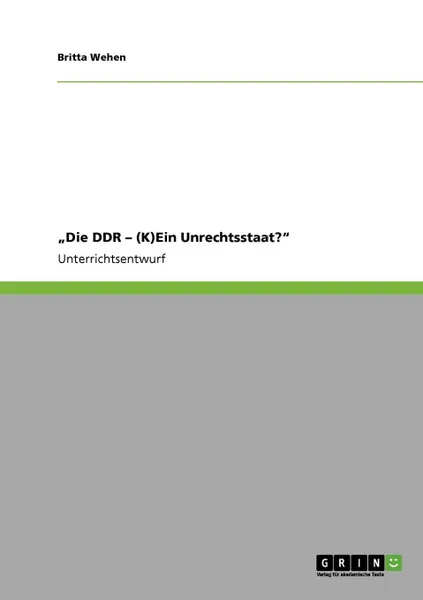 Обложка книги .Die DDR - (K)Ein Unrechtsstaat.