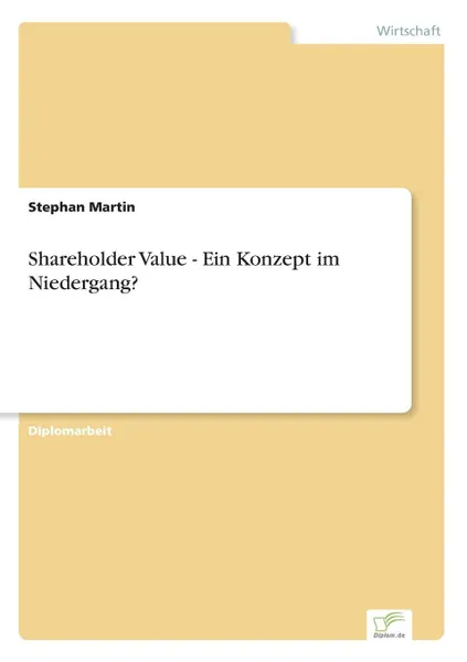 Обложка книги Shareholder Value - Ein Konzept im Niedergang., Stephan Martin