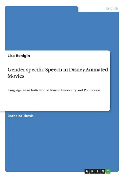 Обложка книги Gender-specific Speech in Disney Animated Movies, Lisa Henigin