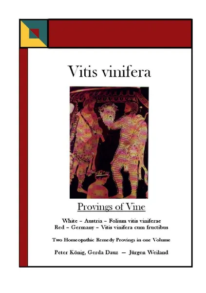 Обложка книги Vitis vinifera - Provings of Vine, Peter König, Gerda Dauz, Jürgen Weiland