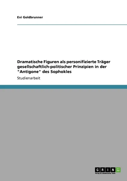 Обложка книги Dramatische Figuren als personifizierte Trager gesellschaftlich-politischer Prinzipien in der 