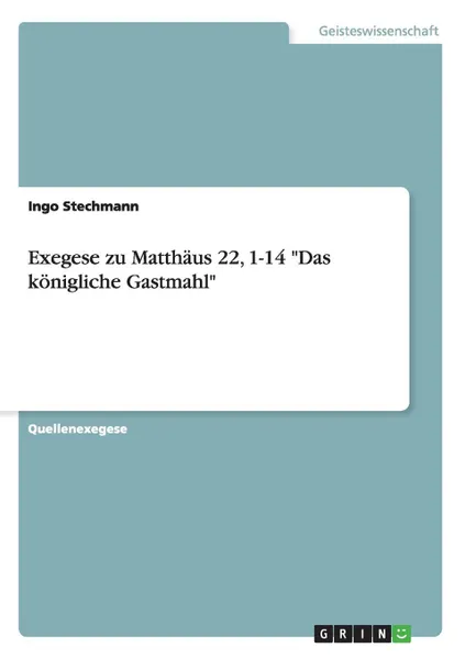 Обложка книги Exegese zu Matthaus 22, 1-14 