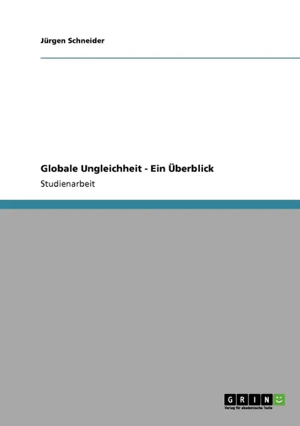 Обложка книги Globale Ungleichheit - Ein Uberblick, Jürgen Schneider