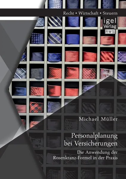 Обложка книги Personalplanung bei Versicherungen. Die Anwendung der Rosenkranz-Formel in der Praxis, Michael Müller