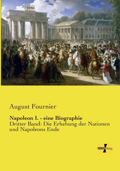 Обложка книги Napoleon I. - Eine Biographie, August Fournier