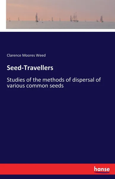 Обложка книги Seed-Travellers, Clarence Moores Weed