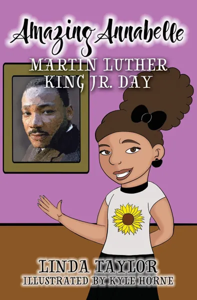 Обложка книги Amazing Annabelle-Martin Luther King Jr. Day, Linda Taylor