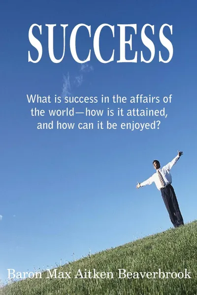 Обложка книги Success, Lord Beaverbrook