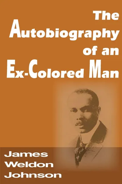 Обложка книги The Autobiography of an Ex-Colored Man, James Weldon Johnson