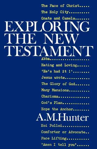 Обложка книги Exploring the New Testament, A. M. Hunter, Archibald MacBride Hunter