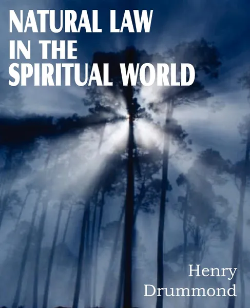 Обложка книги Natural Law in the Spiritual World, Henry Drummond