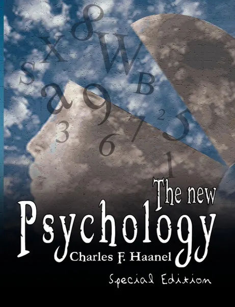 Обложка книги The New Psychology - Special Edition, Charles F. Haanel