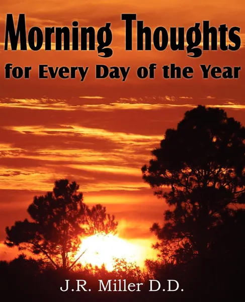 Обложка книги Morning Thoughts for Every Day of the Year, J. R. Miller