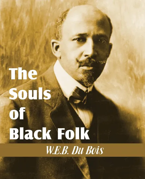 Обложка книги The Souls of Black Folk, W.E.B. Du Bois