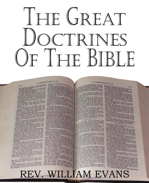 Обложка книги The Great Doctrines of the Bible, William Evans