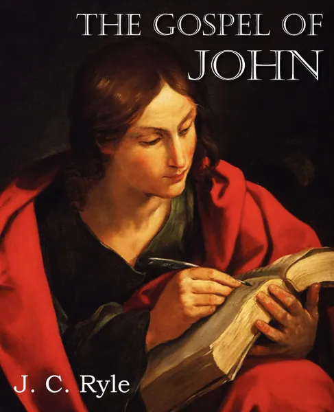 Обложка книги The Gospel of John, J. C. Ryle