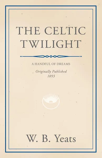 Обложка книги The Celtic Twilight, William Butler Yeats