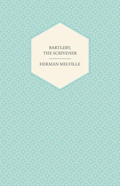 Обложка книги Bartleby, the Scrivener, Herman Melville