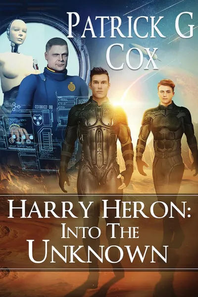 Обложка книги Harry Heron Into the Unknown, Patrick G. Cox