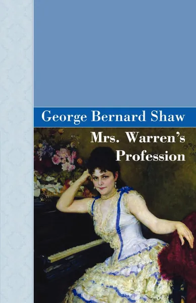 Обложка книги Mrs Warren.s Profession, George Bernard Shaw