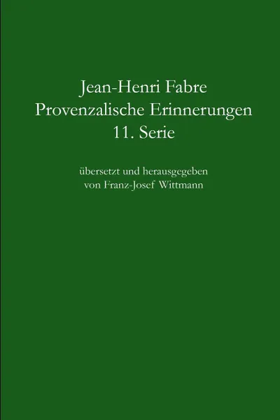 Обложка книги Provenzalische Erinnerungen - 11. Serie, Jean-Henri Fabre