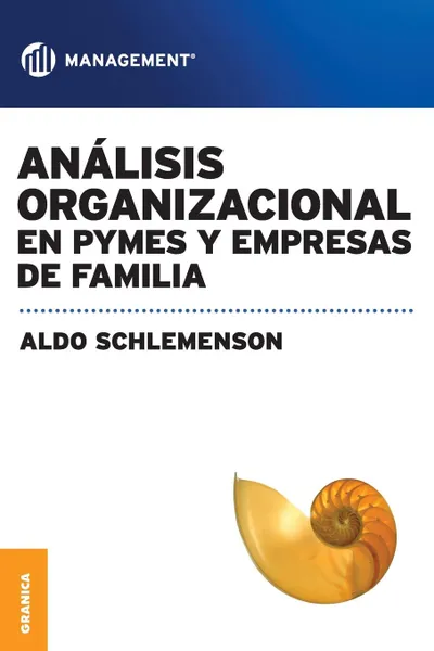 Обложка книги Analisis Organizacional En Pymes y Empresas de Familia, Aldo Schlemenson