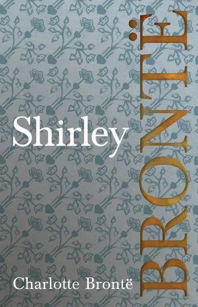 Обложка книги Shirley, Charlotte Brontë