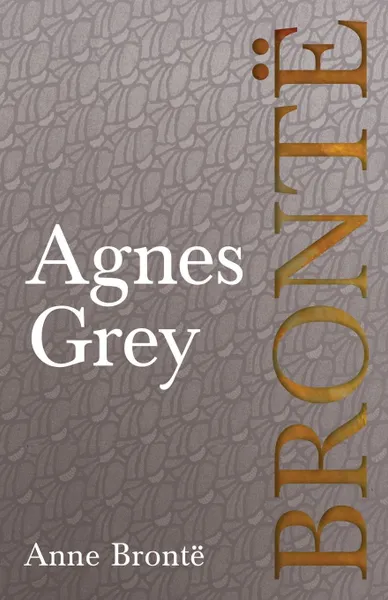 Обложка книги Agnes Grey, Anne Brontë