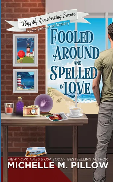 Обложка книги Fooled Around and Spelled in Love. A Cozy Paranormal Mystery, Michelle M. Pillow