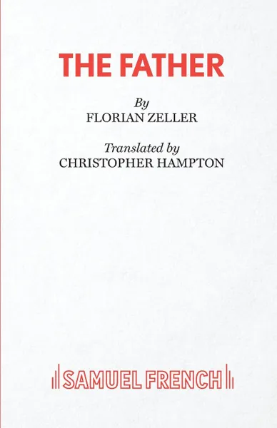 Обложка книги The Father, Christopher Hampton, Florian Zeller