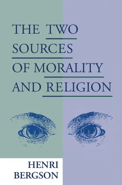 Обложка книги The Two Sources of Morality and Religion, Henri Bergson, R. Ashley Audra