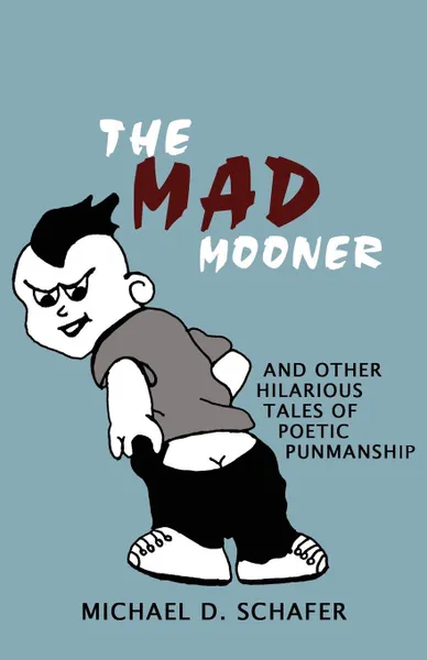 Обложка книги The Mad Mooner, Michael D. Schafer