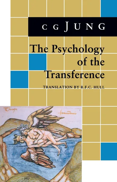 Обложка книги Psychology of the Transference. (From Vol. 16 Collected Works), C. G. Jung, R. F.C. Hull