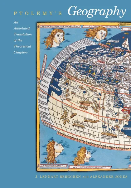 Обложка книги Ptolemy.s Geography. An Annotated Translation of the Theoretical Chapters, Ptolemy, J. Lennart Berggren, Alexander Jones