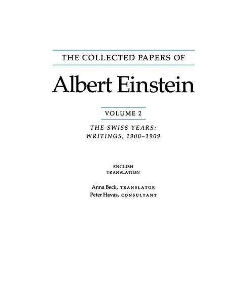 Обложка книги The Collected Papers of Albert Einstein, Volume 2 (English). The Swiss Years: Writings, 1900-1909. (English translation supplement), Albert Einstein, Anna Beck