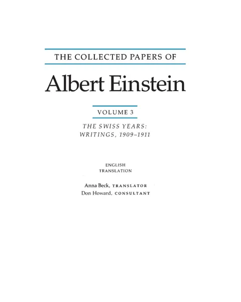 Обложка книги The Collected Papers of Albert Einstein, Volume 3 (English). The Swiss Years: Writings, 1909-1911. (English translation supplement), Albert Einstein, Anna Beck