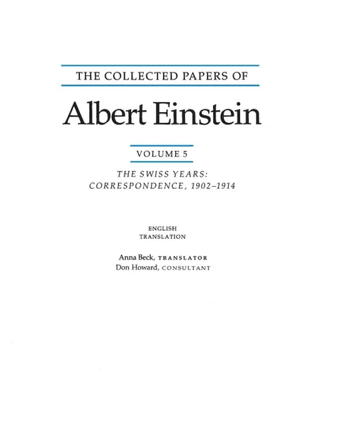 Обложка книги The Collected Papers of Albert Einstein, Volume 5 (English). The Swiss Years: Correspondence, 1902-1914. (English translation supplement), Albert Einstein, Anna Beck