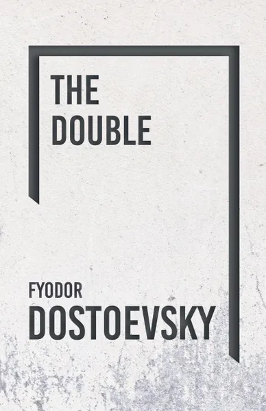 Обложка книги The Double, Fyodor Dostoevsky