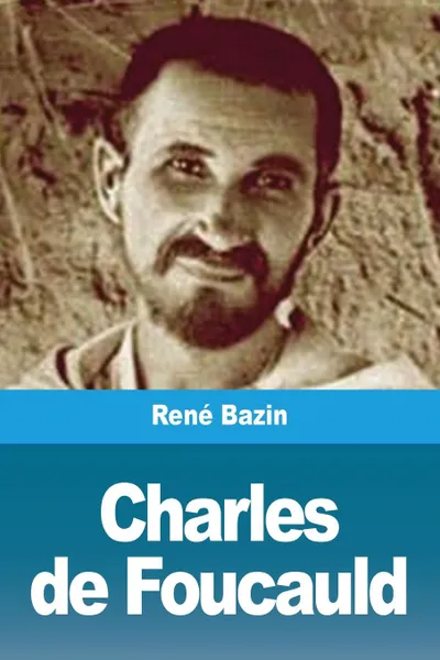 Обложка книги Charles de Foucauld, René Bazin