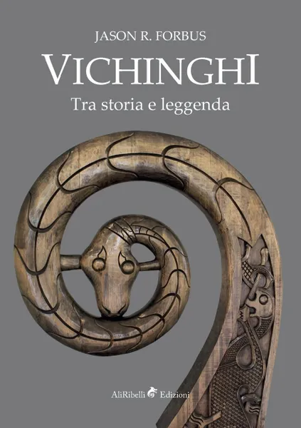 Обложка книги Vichinghi. Tra storia e leggenda, Jason R. Forbus