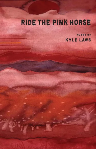 Обложка книги Ride the Pink Horse, Kyle Laws