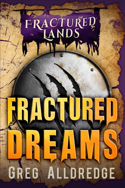 Обложка книги Fractured Dreams. A Dark Fantasy, Greg Alldredge