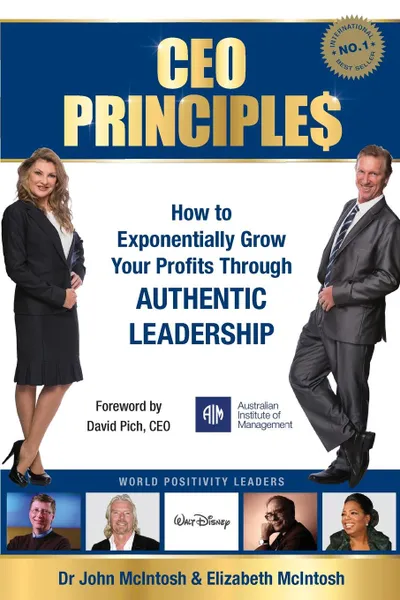 Обложка книги CEO Principles. How to Exponentially Grow Your Profits Through Authentic Leadership, John McIntosh, Elizabeth McIntosh