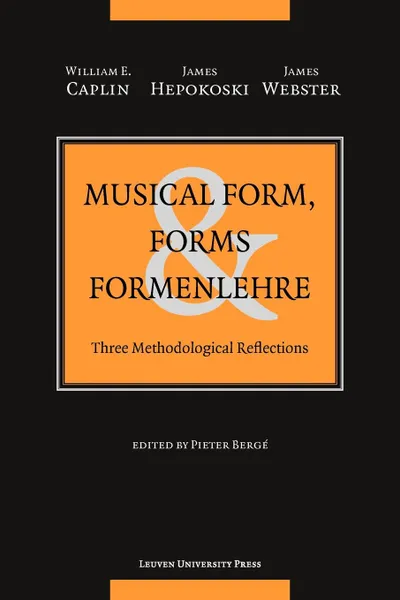 Обложка книги Musical Form, Forms . Formenlehre, William E. Caplin, James Hepokoski, James Webster